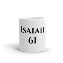 Load image into Gallery viewer, Isaiah 61-White glossy mug