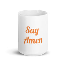 Load image into Gallery viewer, Say Amen-White glossy mug