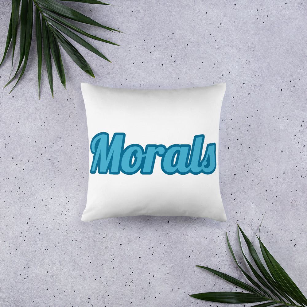 Morals- Pillow