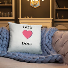 Load image into Gallery viewer, God Loves Dogs-Pillow
