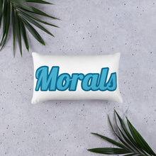 Load image into Gallery viewer, Morals- Pillow
