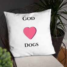 Load image into Gallery viewer, God Loves Dogs-Pillow

