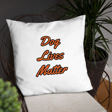 Load image into Gallery viewer, Dog Lives Matter-Pillow
