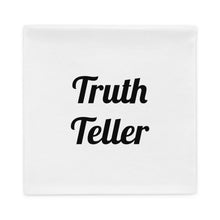 Load image into Gallery viewer, Truth Teller-Pillow Case
