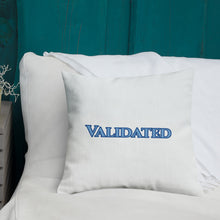 Load image into Gallery viewer, Validated-Premium Pillow
