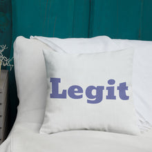 Load image into Gallery viewer, Legit-Premium Pillow
