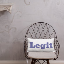 Load image into Gallery viewer, Legit-Premium Pillow
