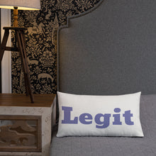 Load image into Gallery viewer, Legit-Premium Pillow
