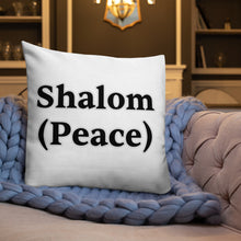 Load image into Gallery viewer, Shalom (Peace)-Premium Pillow
