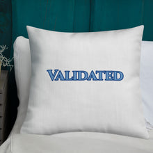 Load image into Gallery viewer, Validated-Premium Pillow
