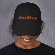 Load image into Gallery viewer, Born Strong-Dad hat
