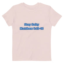 Load image into Gallery viewer, Stay Salty-Matthew 5:13-16 Organic cotton kids t-shirt
