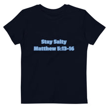 Load image into Gallery viewer, Stay Salty-Matthew 5:13-16 Organic cotton kids t-shirt
