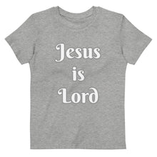 Load image into Gallery viewer, Jesus is Lord-Organic cotton kids t-shirt
