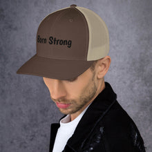 Load image into Gallery viewer, Born Strong-Trucker Cap
