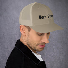 Load image into Gallery viewer, Born Strong-Trucker Cap
