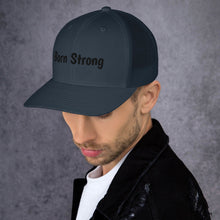 Load image into Gallery viewer, Born Strong-Trucker Cap
