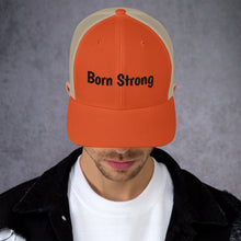 Load image into Gallery viewer, Born Strong-Trucker Cap
