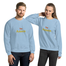 Load image into Gallery viewer, Say Amen-Unisex Sweatshirt
