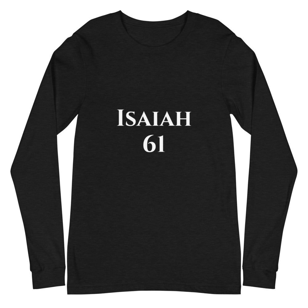Isaiah 61-Unisex Long Sleeve Tee