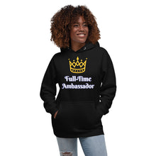 Load image into Gallery viewer, Full-Time Ambassador-Unisex Hoodie
