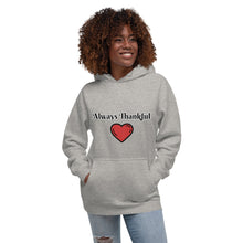 Load image into Gallery viewer, Always Thankful-Unisex Hoodie
