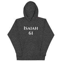 Load image into Gallery viewer, Isaiah 61-Unisex Hoodie
