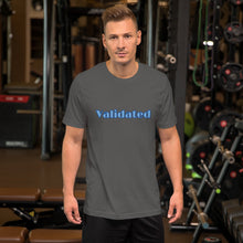 Load image into Gallery viewer, Validated-Short-Sleeve Unisex T-Shirt
