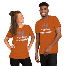 Load image into Gallery viewer, Full-Time Peacemaker -Short-Sleeve Unisex T-Shirt
