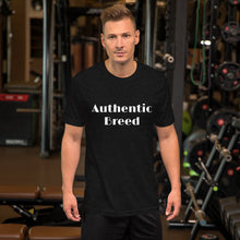 Load image into Gallery viewer, Authentic Breed-Short-Sleeve Unisex T-Shirt
