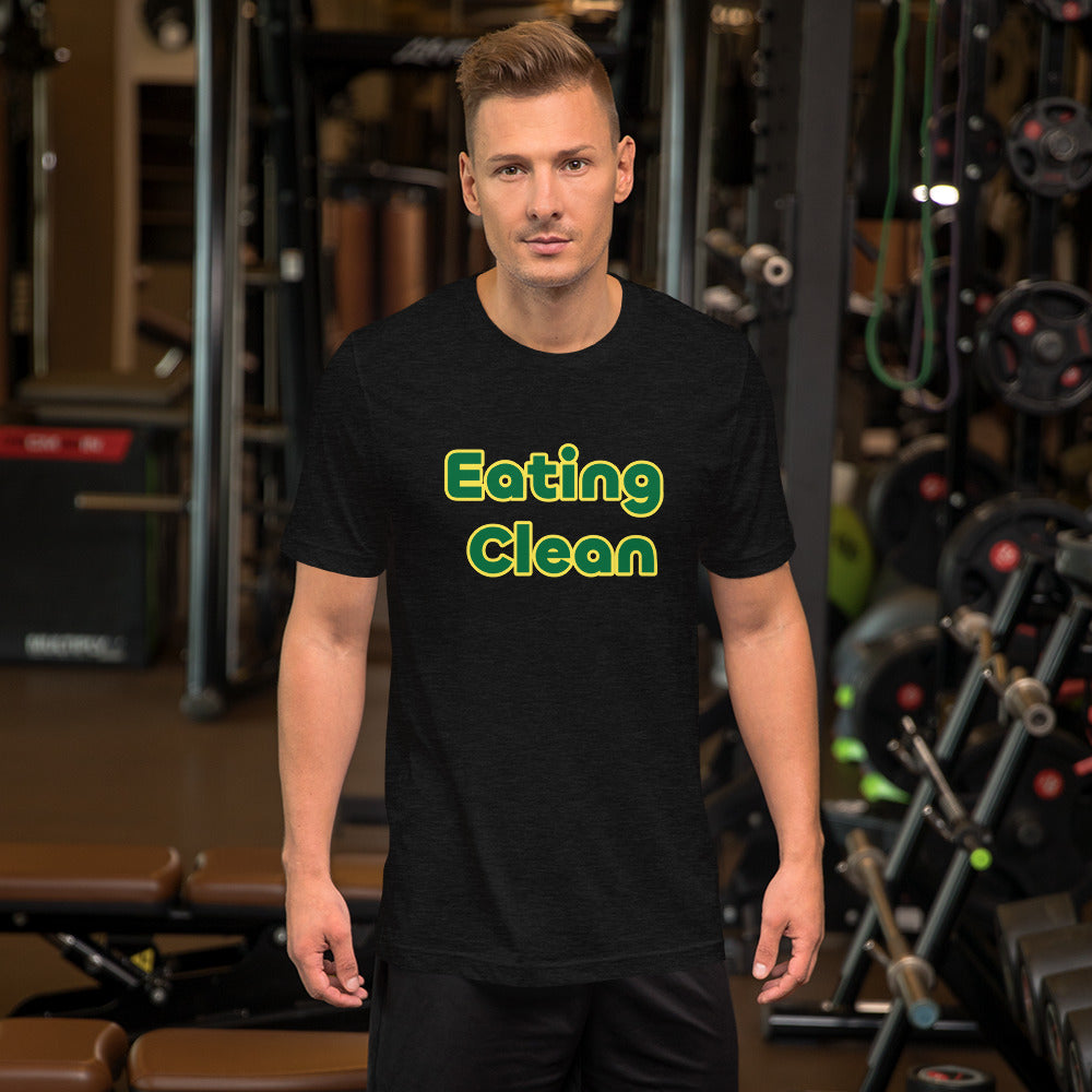 Eating Clean-Short-Sleeve Unisex T-Shirt