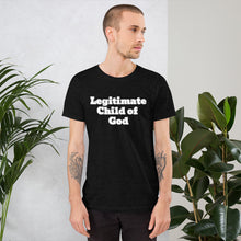 Load image into Gallery viewer, Legitimate Child of God-Short-Sleeve Unisex T-Shirt
