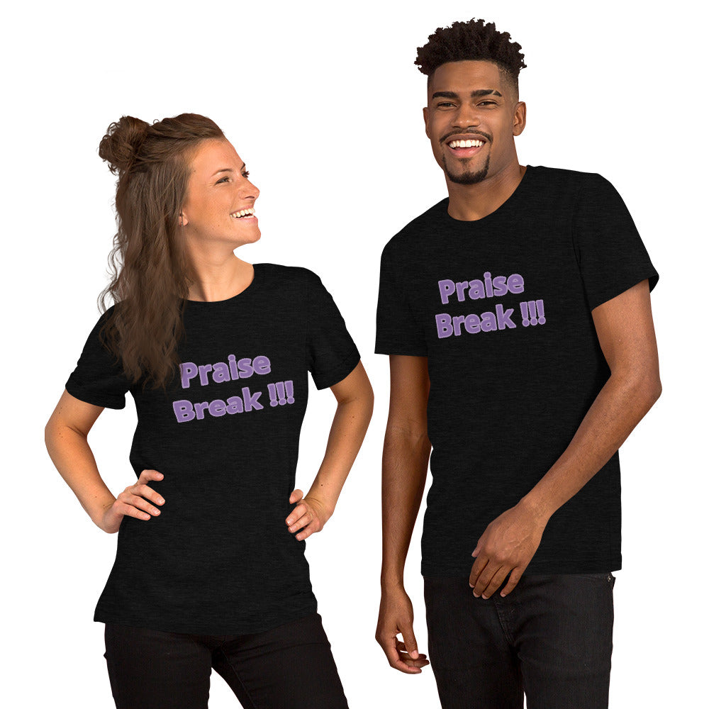 Praise Break !!!-Short-Sleeve Unisex T-Shirt