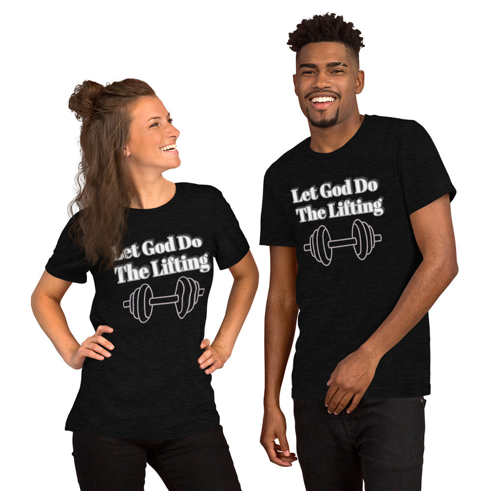 Let God Do The Lifting-Short-Sleeve Unisex T-Shirt