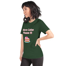 Load image into Gallery viewer, More Cake Please !!!-Short-Sleeve Unisex T-Shirt
