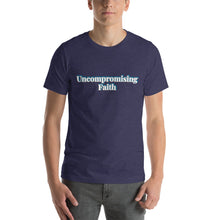 Load image into Gallery viewer, Uncompromising Faith-Short-Sleeve Unisex T-Shirt
