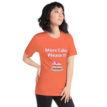 Load image into Gallery viewer, More Cake Please !!!-Short-Sleeve Unisex T-Shirt
