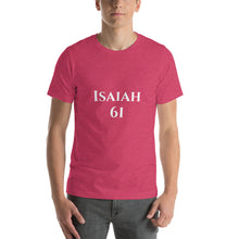 Load image into Gallery viewer, Isaiah 61-Short-Sleeve Unisex T-Shirt
