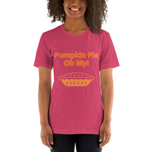 Load image into Gallery viewer, Pumpkin Pie, Oh My! -Short-Sleeve Unisex T-Shirt
