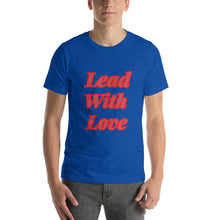 Load image into Gallery viewer, Lead With Love-Short-Sleeve Unisex T-Shirt
