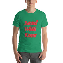 Load image into Gallery viewer, Lead With Love-Short-Sleeve Unisex T-Shirt
