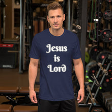 Load image into Gallery viewer, Jesus is Lord-Short-sleeve unisex t-shirt
