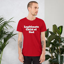 Load image into Gallery viewer, Legitimate Child of God-Short-Sleeve Unisex T-Shirt
