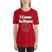 Load image into Gallery viewer, I Come In Peace-Short-Sleeve Unisex T-Shirt
