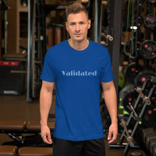 Load image into Gallery viewer, Validated-Short-Sleeve Unisex T-Shirt
