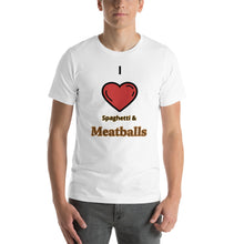 Load image into Gallery viewer, I Love Spaghetti and Meatballs-Short-Sleeve Unisex T-Shirt
