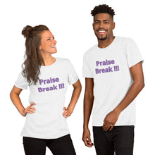 Load image into Gallery viewer, Praise Break !!!-Short-Sleeve Unisex T-Shirt
