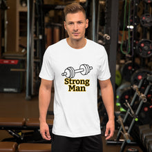 Load image into Gallery viewer, Strong Man-Short-Sleeve Unisex T-Shirt
