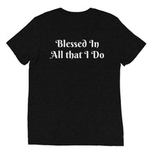 Load image into Gallery viewer, Blessed in all that I do-Deuteronomy 28-Short sleeve t-shirt
